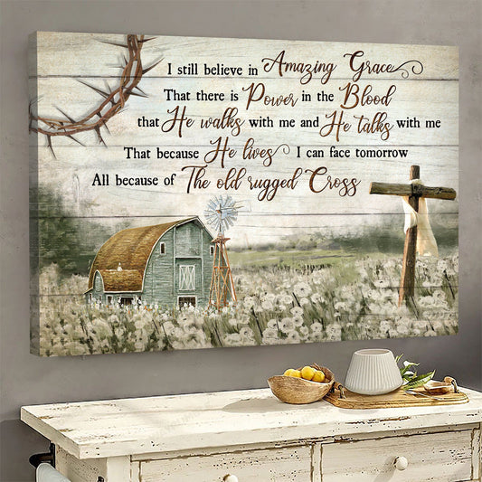 I Still Believe In Amazing Grace Canvas