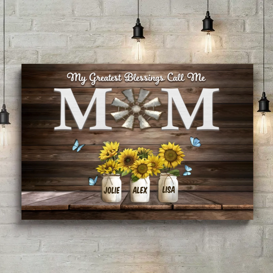 My Greatest Blessings Call Me Mom Custom Names Canvas VIP