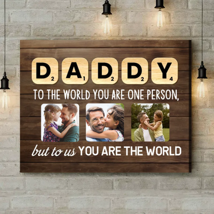 Gift For Dad - Daddy You Are The World Canvas