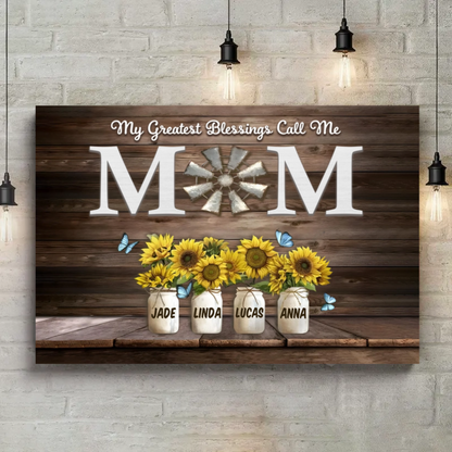 My Greatest Blessings Call Me Mom Custom Names Canvas