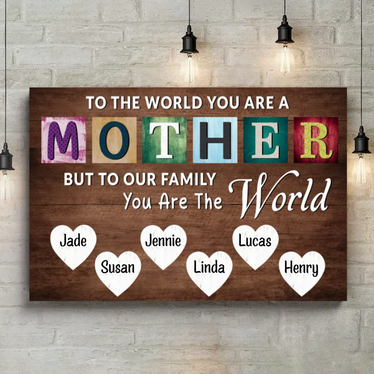 You Are The World Custom Names Canvas For Mom VIP
