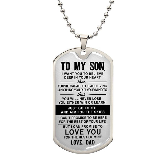 To My Son - Just Go Forth And Aim For The Skies - Dog Tag - Military Ball Chain