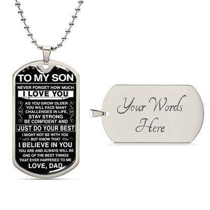 To My Son - Never Forget How Much I love You - Dog Tag - Military Ball Chain