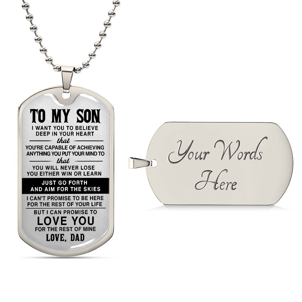 To My Son - Just Go Forth And Aim For The Skies - Dog Tag - Military Ball Chain