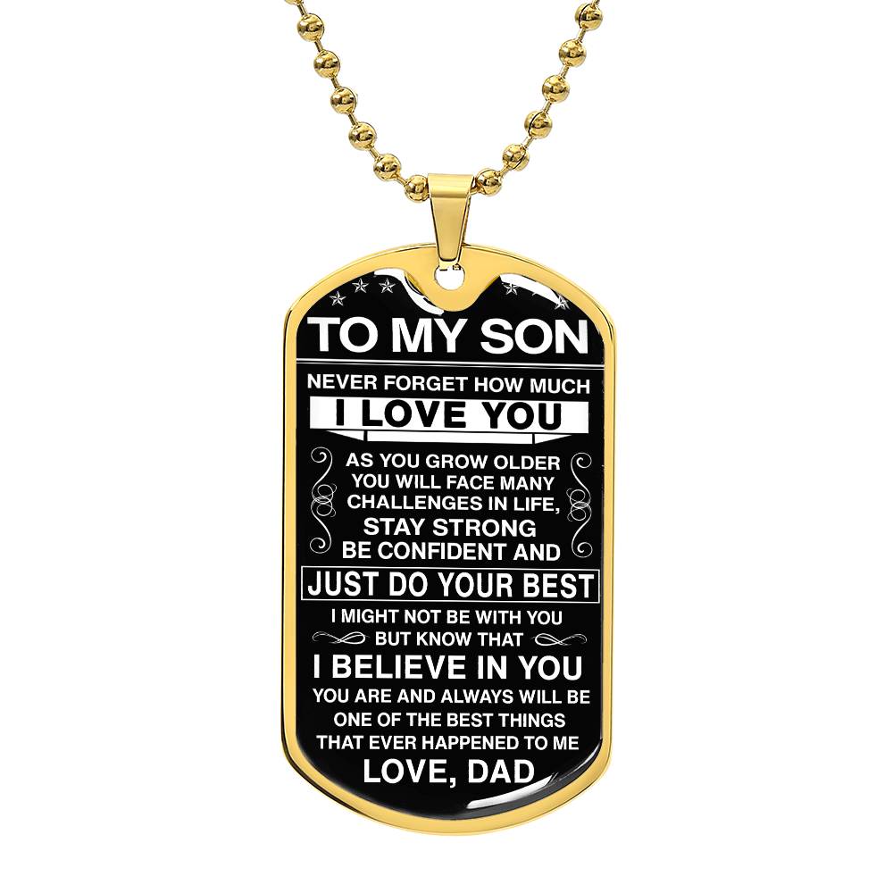 To My Son - Never Forget How Much I love You - Dog Tag - Military Ball Chain