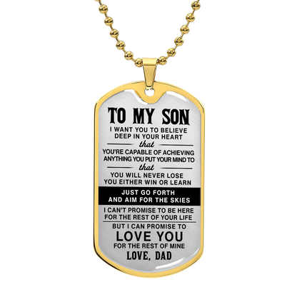 To My Son - Just Go Forth And Aim For The Skies - Dog Tag - Military Ball Chain