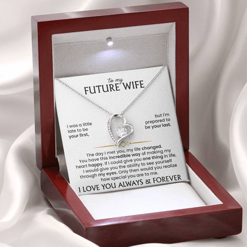 To My Future Wife - I'm prepared to be your last - Necklace