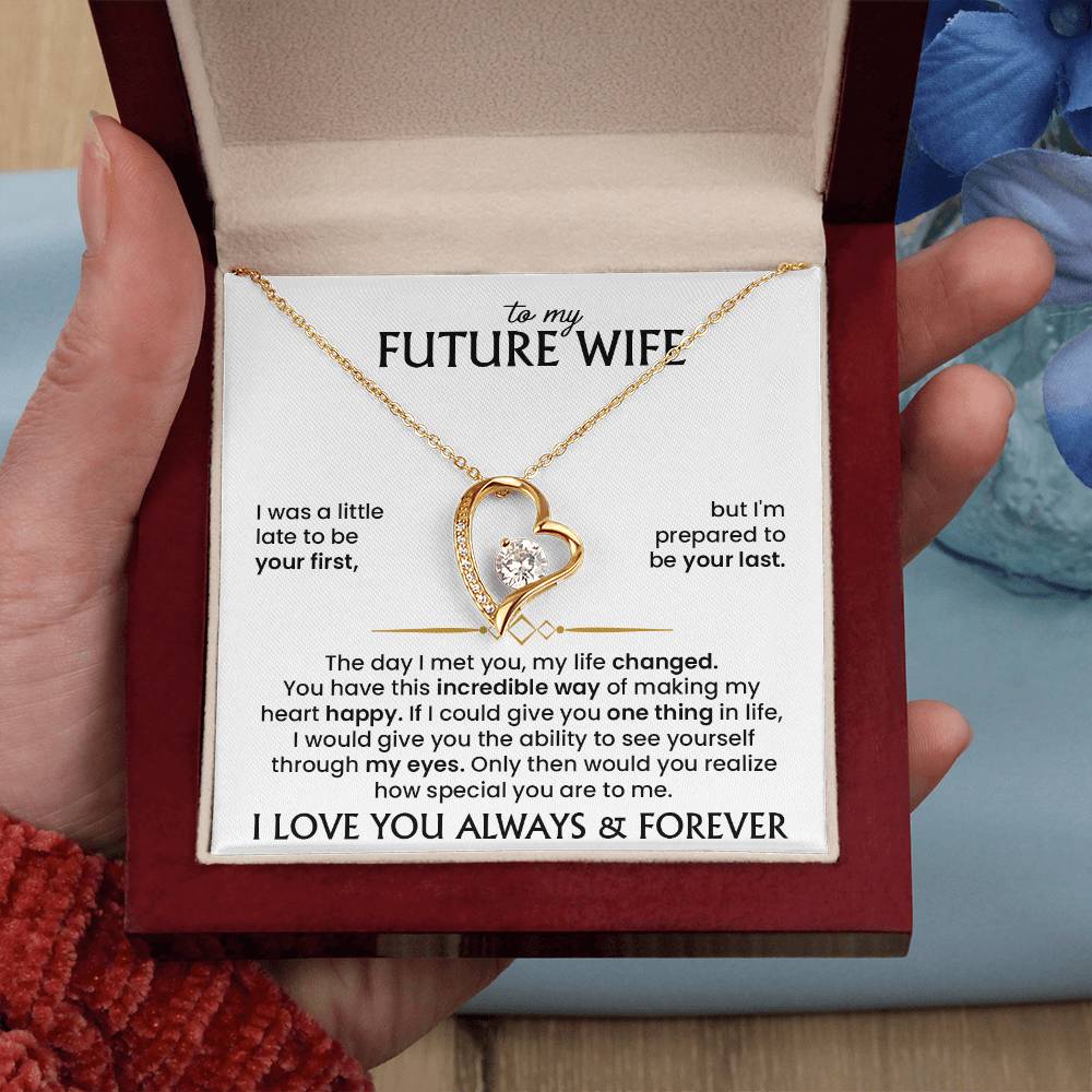 To My Future Wife - I'm prepared to be your last - Necklace