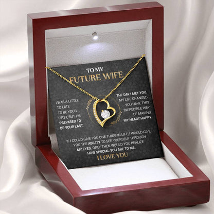 To My Future Wife - I'm Prepared to Be Your Last - Black Forever Love Necklace Gift Set