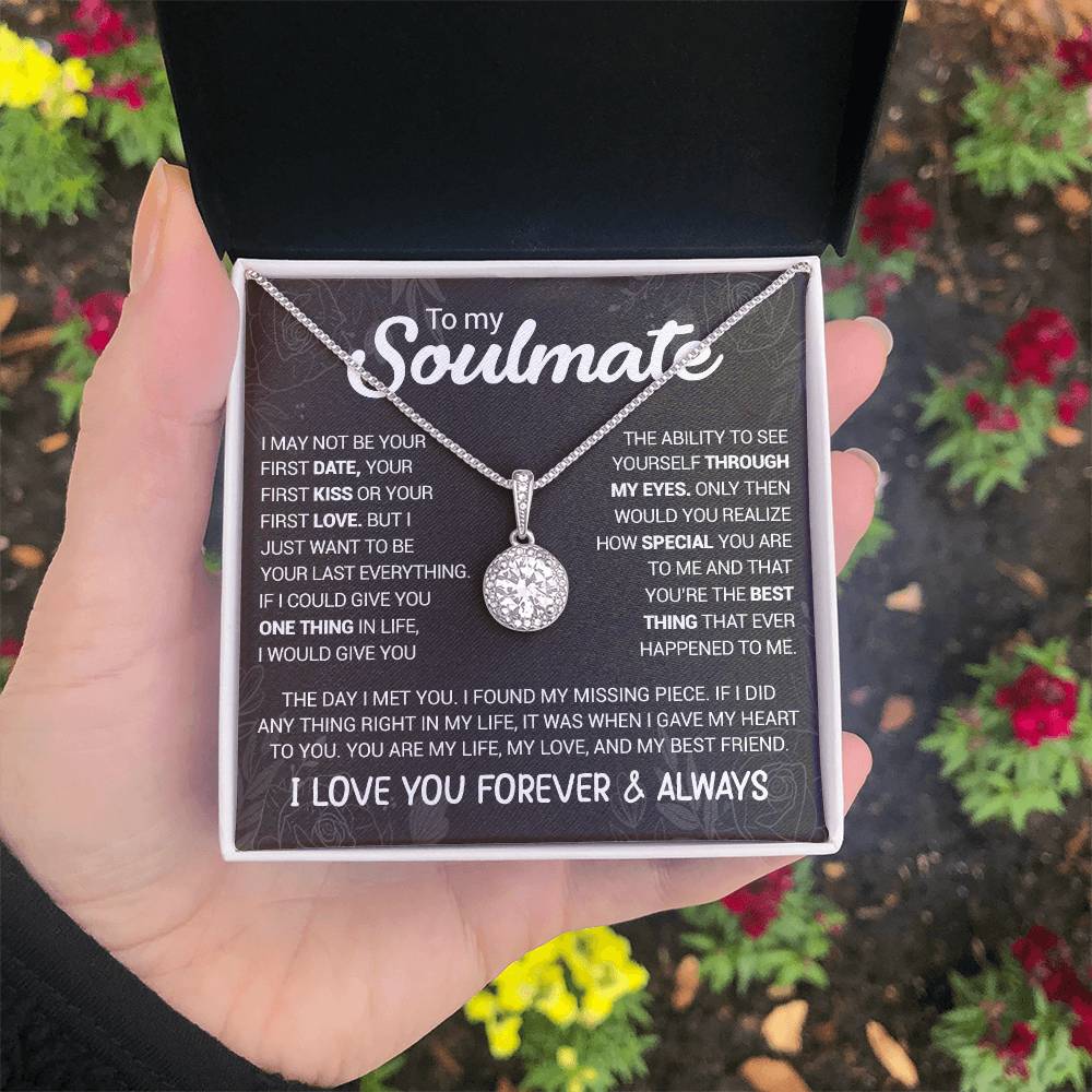 To My Soulmate - You're The Best Thing That Ever Happened To Me - Eternal Hope necklace