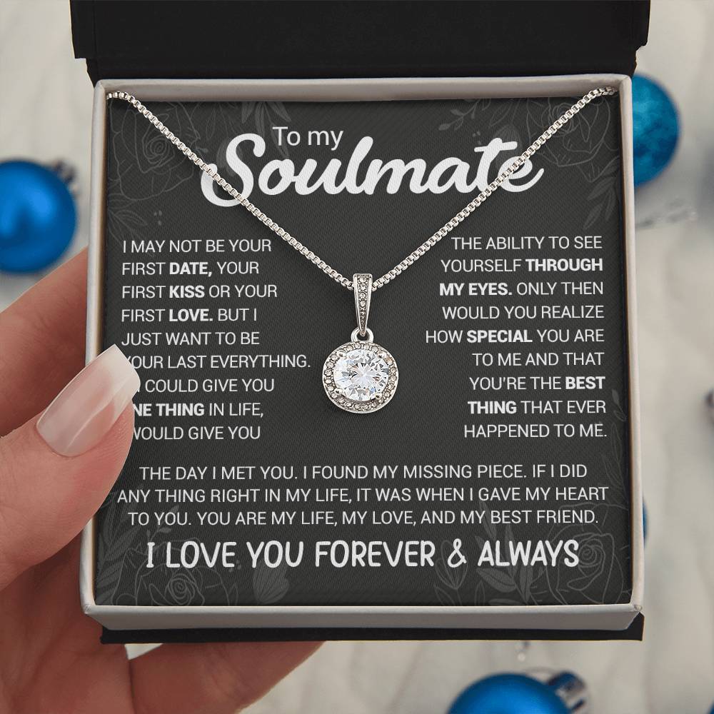 To My Soulmate - You're The Best Thing That Ever Happened To Me - Eternal Hope necklace