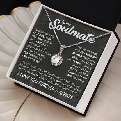 To My Soulmate - You're The Best Thing That Ever Happened To Me - Eternal Hope necklace