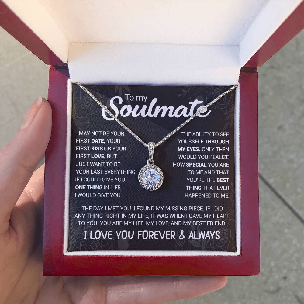 To My Soulmate - You're The Best Thing That Ever Happened To Me - Eternal Hope necklace