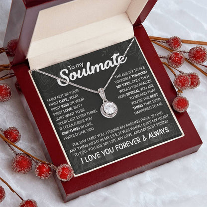 To My Soulmate - You're The Best Thing That Ever Happened To Me - Eternal Hope necklace