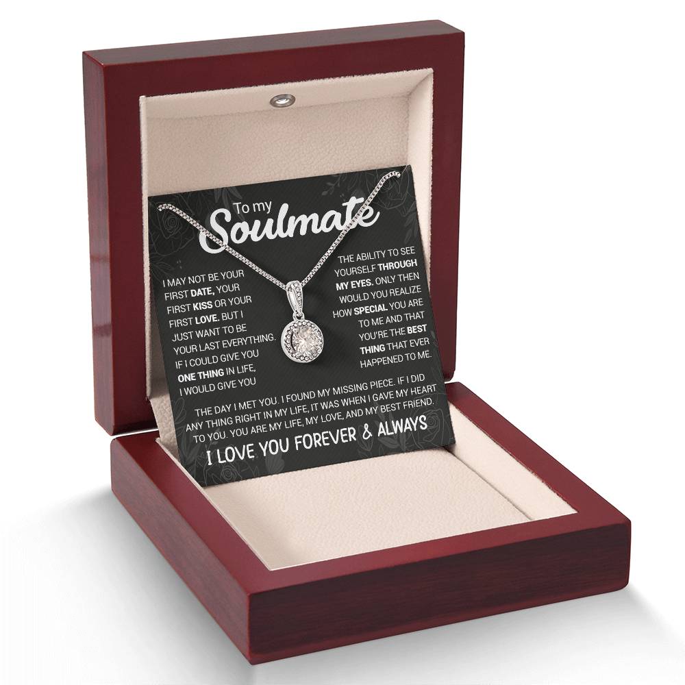 To My Soulmate - You're The Best Thing That Ever Happened To Me - Eternal Hope necklace