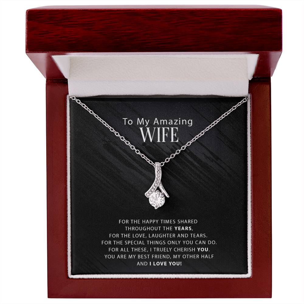 To My Amazing Wife - For The Happy Times Shared Throughout The Years - Alluring Necklace