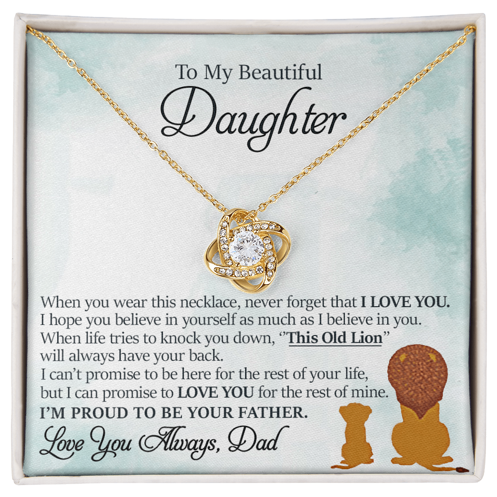 To My Beautiful Daughter - This Old Lion Will Always Have Your Back - Love Knot Necklace