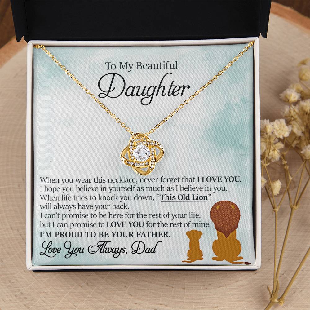 To My Beautiful Daughter - This Old Lion Will Always Have Your Back - Love Knot Necklace