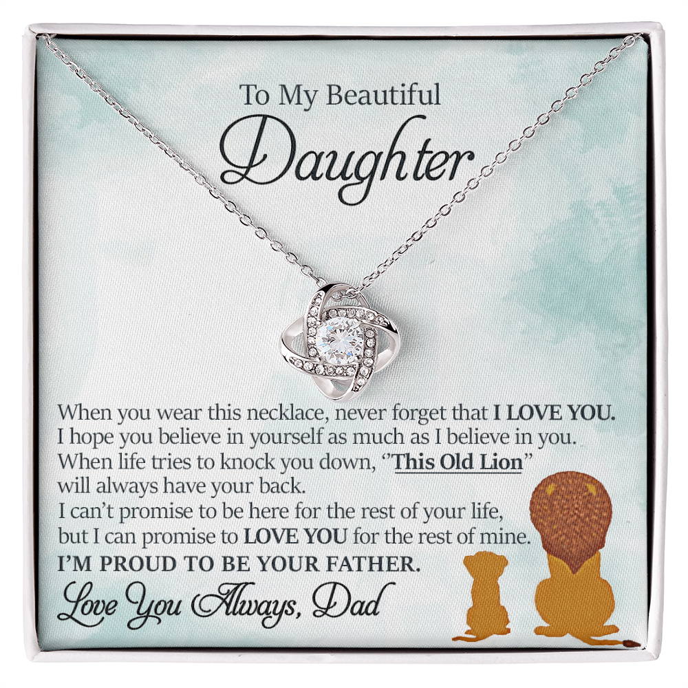 To My Beautiful Daughter - This Old Lion Will Always Have Your Back - Love Knot Necklace