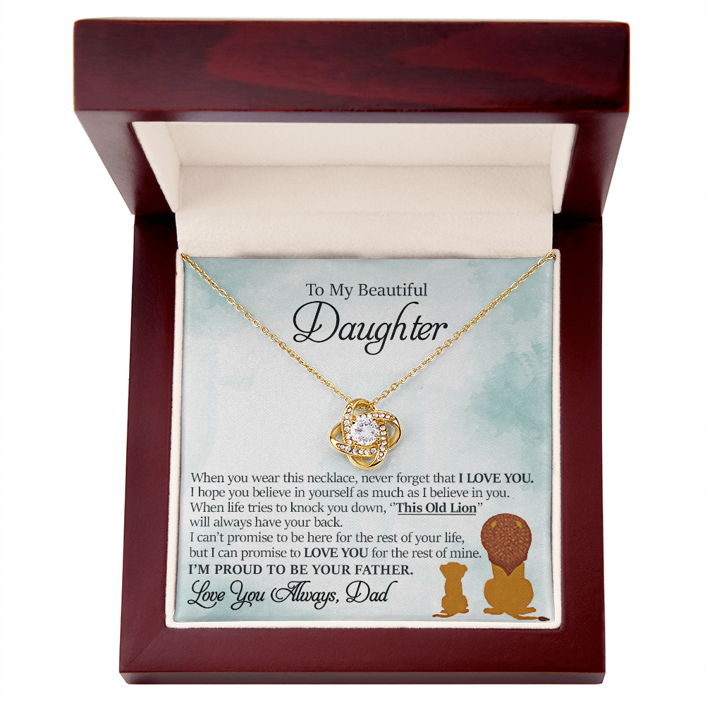 To My Beautiful Daughter - This Old Lion Will Always Have Your Back - Love Knot Necklace