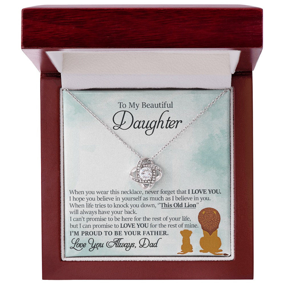 To My Beautiful Daughter - This Old Lion Will Always Have Your Back - Love Knot Necklace
