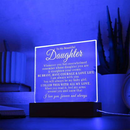 To My Beautiful Daughter - Straighten Your Crown - Acrylic Plaque