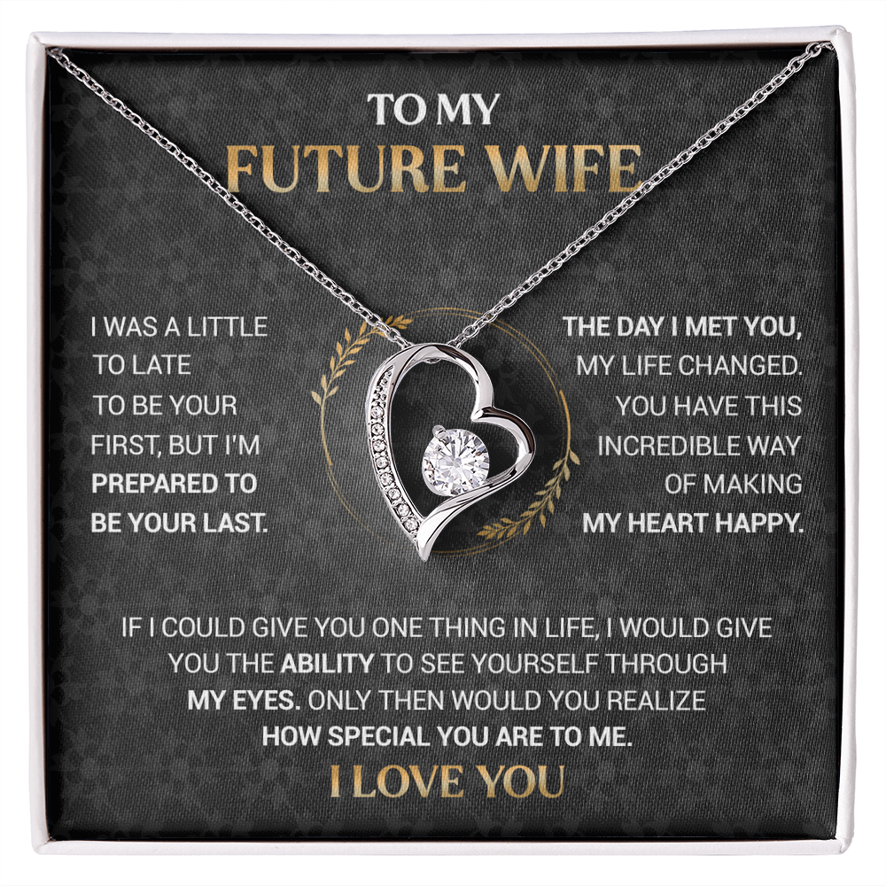 To My Future Wife - I'm Prepared to Be Your Last - Black Forever Love Necklace Gift Set