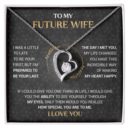 To My Future Wife - I'm Prepared to Be Your Last - Black Forever Love Necklace Gift Set