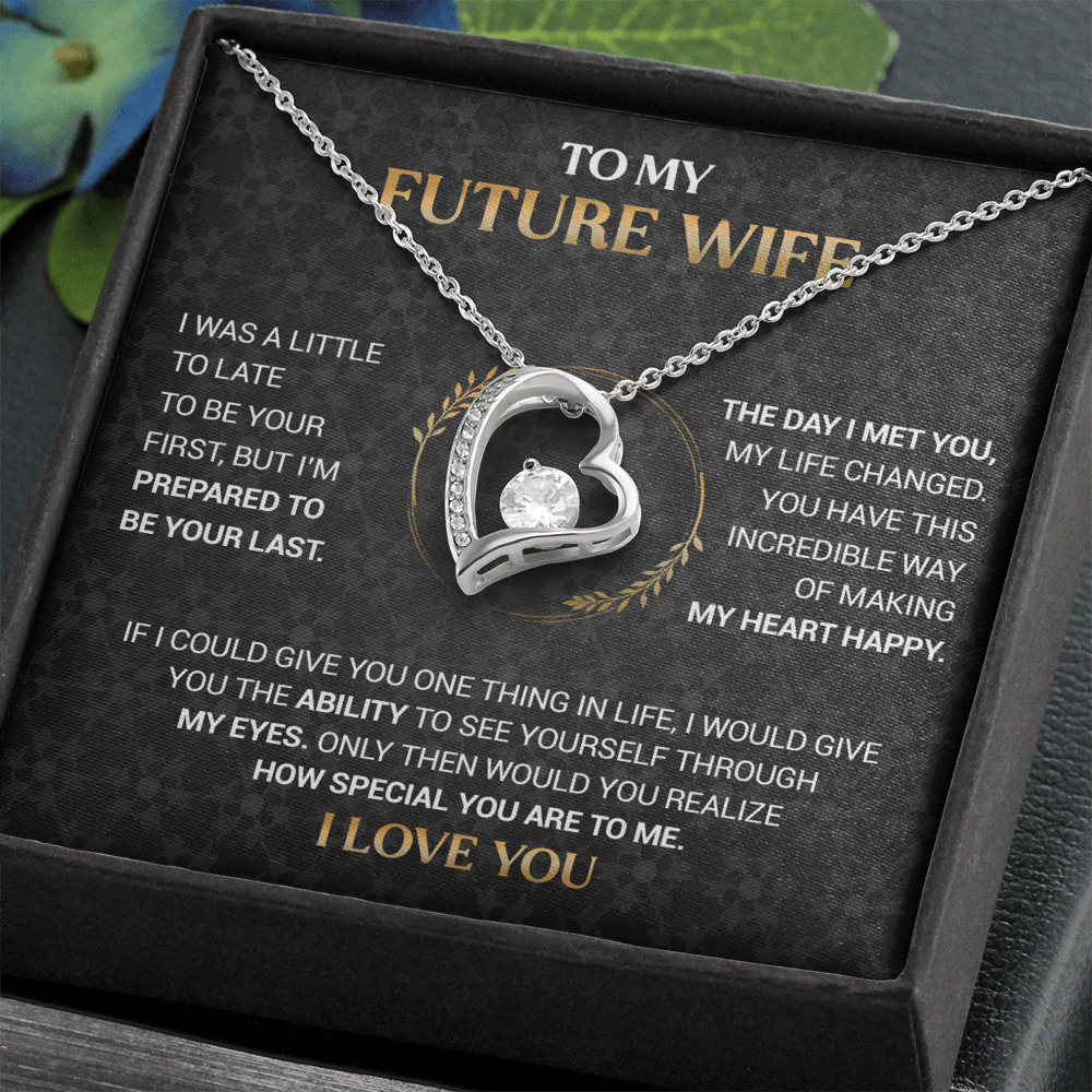 To My Future Wife - I'm Prepared to Be Your Last - Black Forever Love Necklace Gift Set