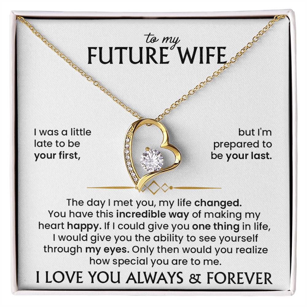 To My Future Wife - I'm prepared to be your last - Necklace