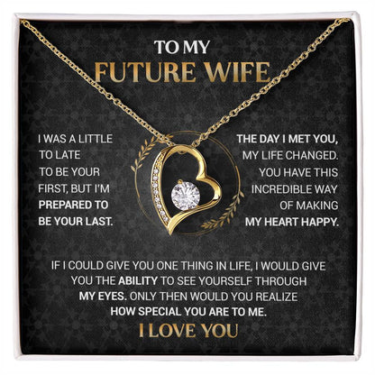 To My Future Wife - I'm Prepared to Be Your Last - Black Forever Love Necklace Gift Set