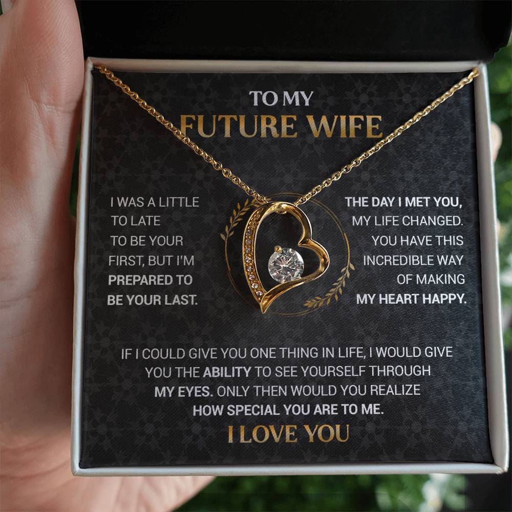 To My Future Wife - I'm Prepared to Be Your Last - Black Forever Love Necklace Gift Set