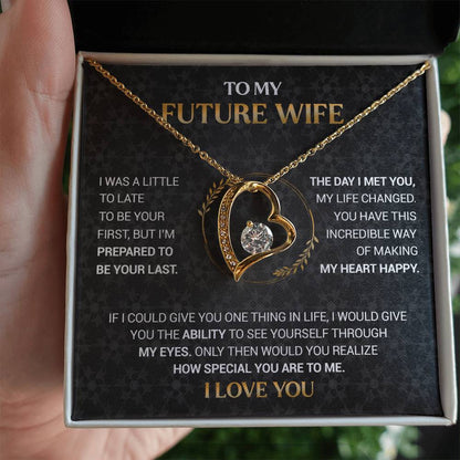 To My Future Wife - I'm Prepared to Be Your Last - Black Forever Love Necklace Gift Set