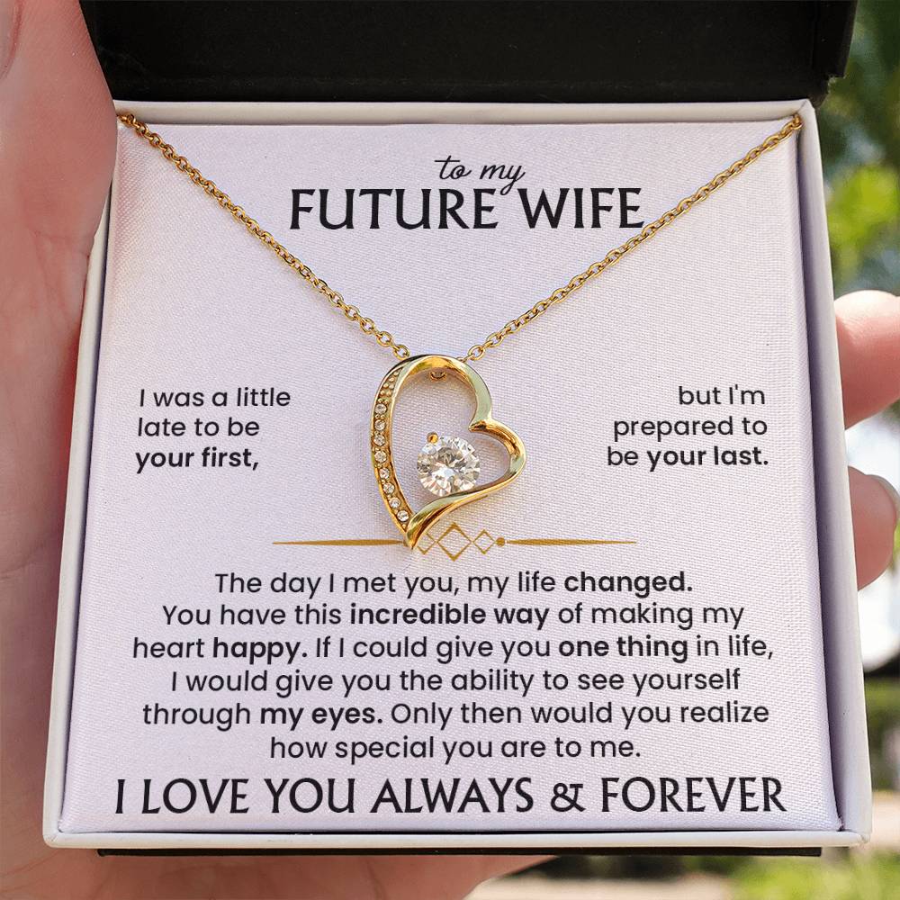 To My Future Wife - I'm prepared to be your last - Necklace