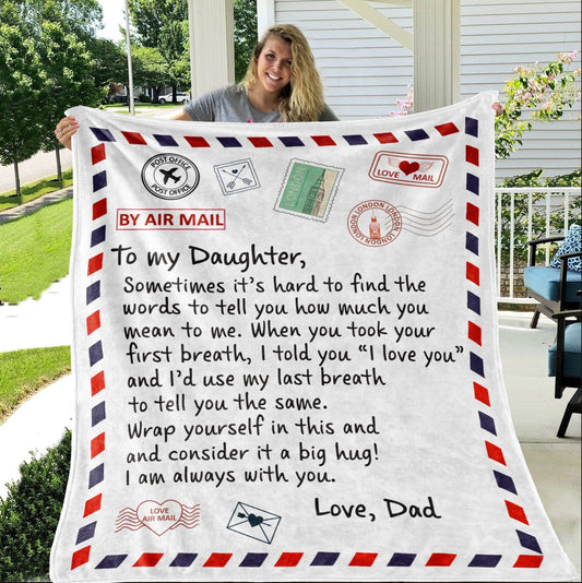 TO MY DAUGHTER -  WHEN YOU TOOK YOUR FIRST BREATH - COZY POST CARD BLANKET